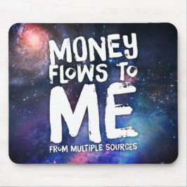 Geld fließt in mein Gesetz zur Anziehung von Wohls Mousepad