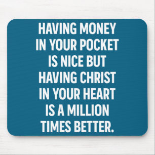 Geld in deinem Cket zu haben ist schön, aber Chris Mousepad