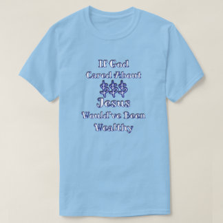 Geld ist nicht alles T - Shirt