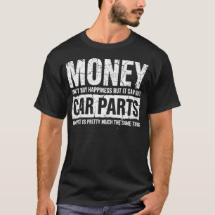 Geld kann Autoteile kaufen Lustiges Garage Auto Ma T-Shirt