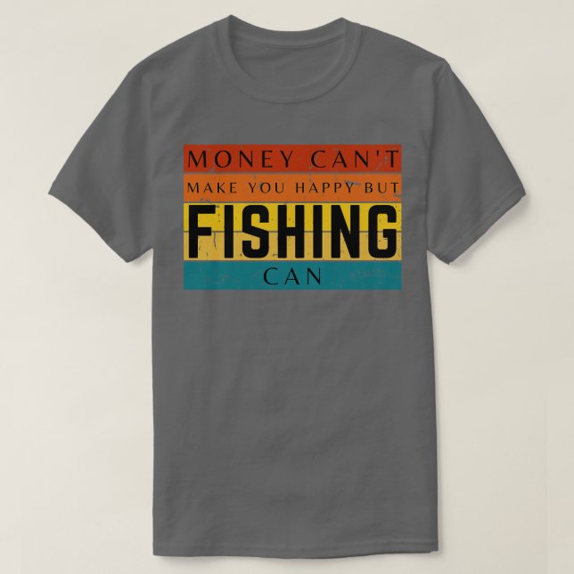 Geld kann dich nicht glücklich machen, aber Angeln T-Shirt (Design vorne)