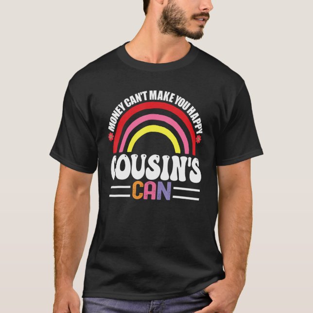 Geld kann dich nicht glücklich machen, Cousins kan T-Shirt (Vorderseite)