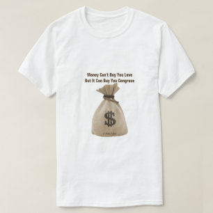 Geld kann dir keine Liebe kaufen Kongress- Ein Mis T-Shirt