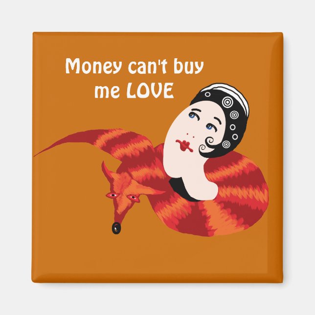 Geld kann mir keine LIEBE kaufen Magnet (Vorne)