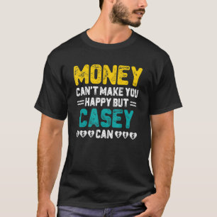 Geld kann Sie nicht glücklich machen Casey kann Sp T-Shirt