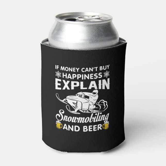 Geld kaufen Glück Snowmobiling Bier Dosenkühler (Kanne Vorderseite)