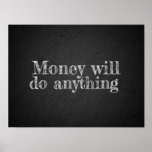 Geld macht alles, was Sprichwort Poster (Vorne)