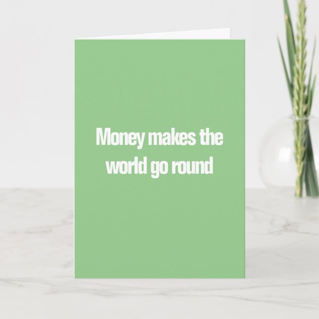 Geld macht die Welt raus - wächst nicht weiter... Karte (Vorderseite)