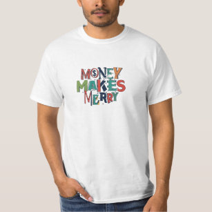 Geld macht Merry T-Shirt