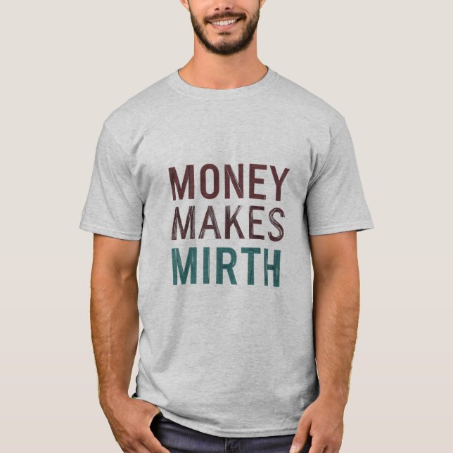 Geld macht Mirth Men's Basic-T - Shirt (Vorderseite)