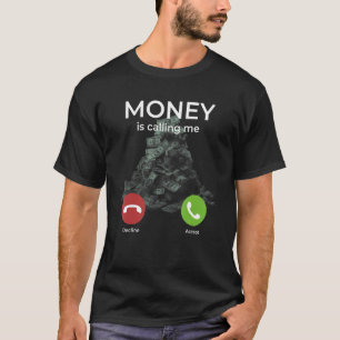 Geld ruft Funny an T-Shirt
