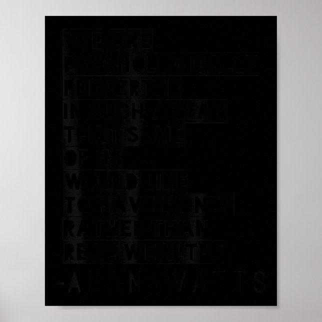 Geldmenge über Alan Watts Zitat Poster (Vorne)