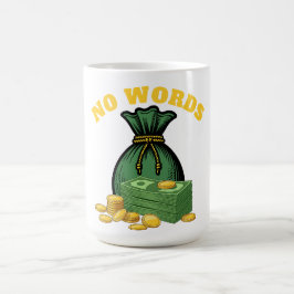 Geldraub - Geldsymbol - keine Worte Kaffeetasse