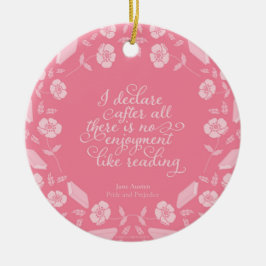 Gelehrter Zitat-Jane Austenmit blumenstolz u. Keramik Ornament