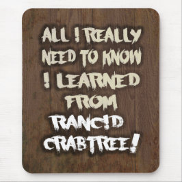 Gelernt von ranzigem Crabtree Mousepad