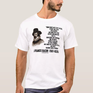 Gelesen zu werden Bücher Sir-Francis Bacon T-Shirt
