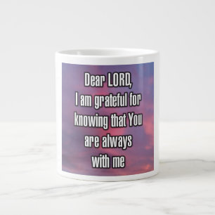 Geliebter HERR, ich bin dankbar dafür, dass ich we Jumbo-Tasse