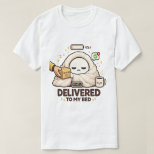 Geliefert an mein Bett – Lustig Faul T-Shirt