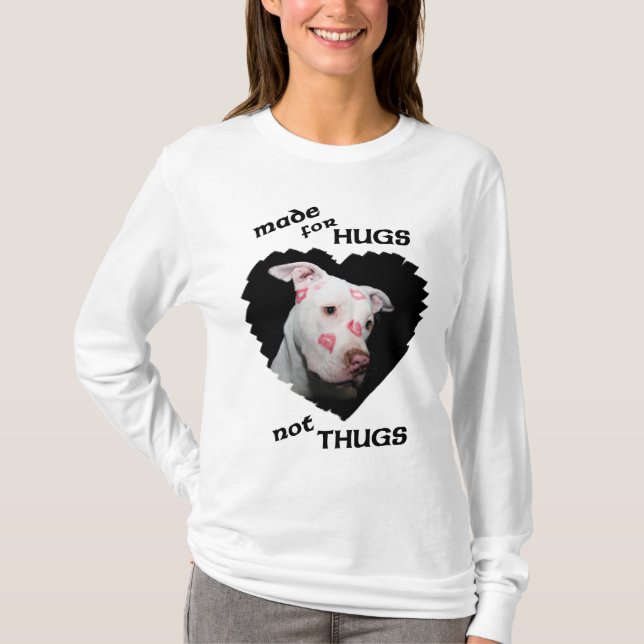 Gemacht für Umarmungs-nicht Verbrecher, Pitbulls T-Shirt (Vorderseite)