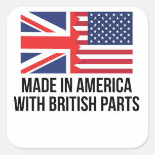 Gemacht in Amerika mit britischen Teilen Quadratischer Aufkleber