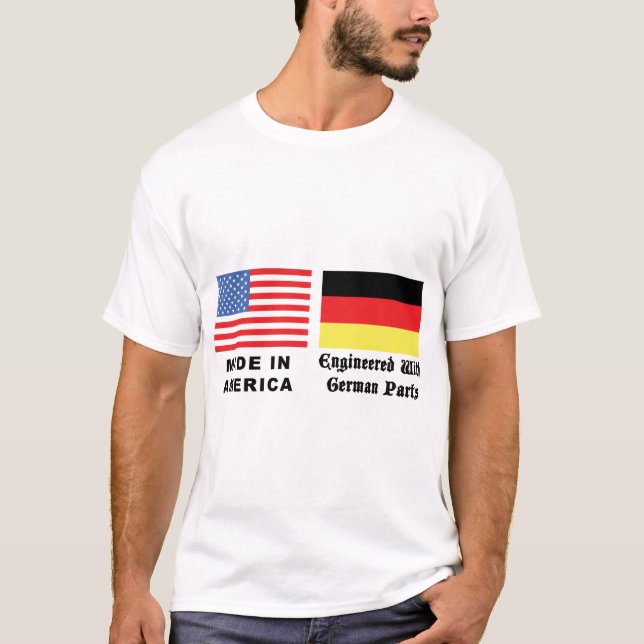 Gemacht in Amerika mit deutschen Teilen T-Shirt (Vorderseite)