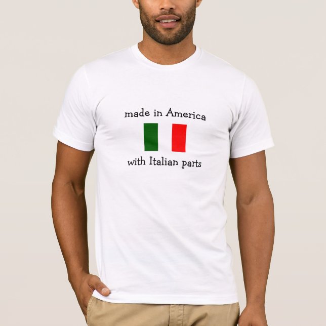 gemacht in Amerika mit italienischen Teilen T-Shirt (Vorderseite)