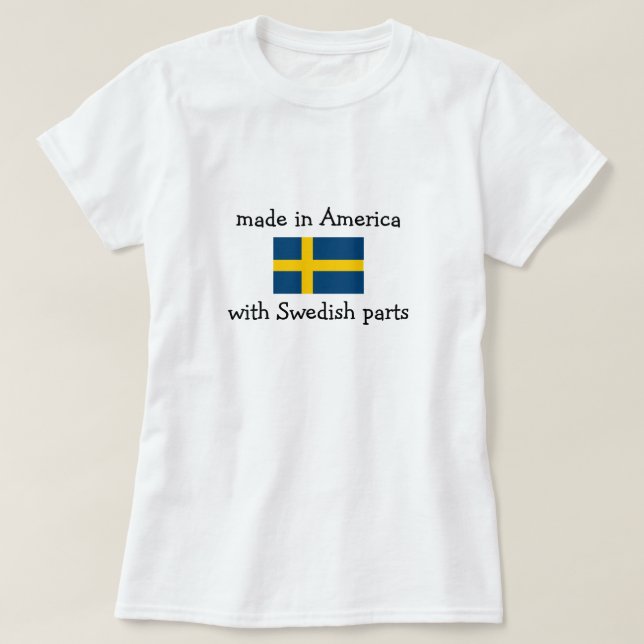 gemacht in Amerika mit schwedischen Teilen T-Shirt (Design vorne)