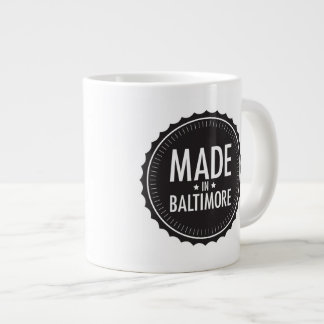 Gemacht in Baltimore-Tasse Jumbo-Tasse