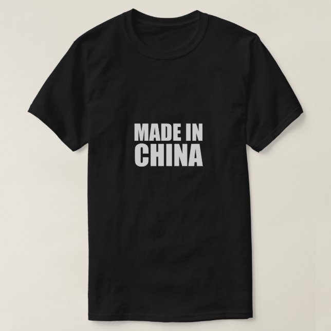 Gemacht in der China T-Shirt (Design vorne)