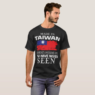 Gemacht in Taiwan fantastischstes  nie gesehen T-Shirt