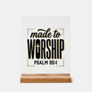 Gemacht um anzubeten Psalm 95_1 Christliches Vinta Acrylschild