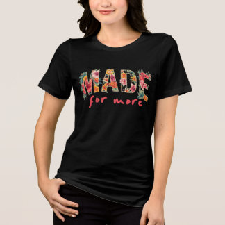Gemacht zum Strahlen – Florales, kühnes Design Tri-Blend Shirt