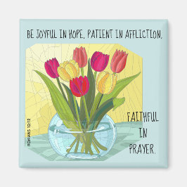 Gemalte Blume (Tulpen) w Vers von Römern 12:12 Magnet