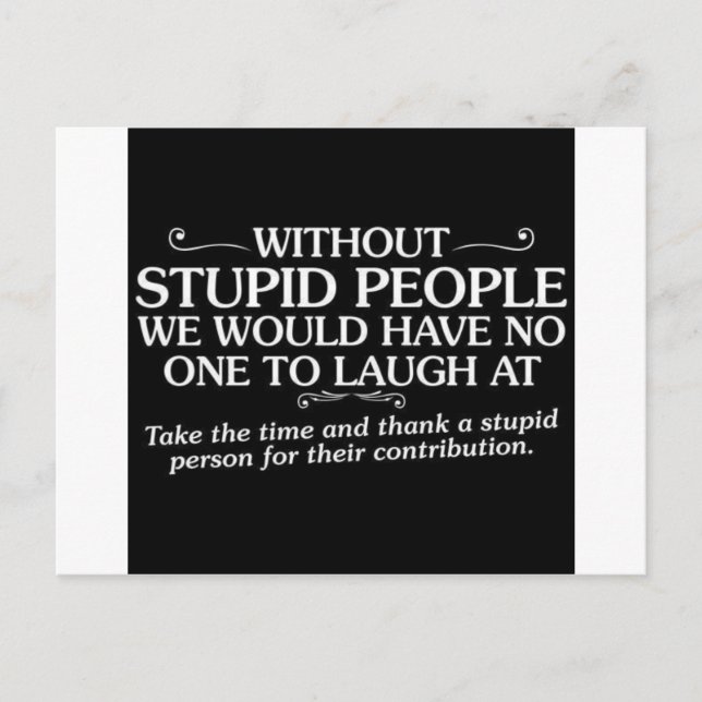 GEMEINE ERGEBNISSE DANKEN DANK STUPIDER MENSCHEN F POSTKARTE (Vorderseite)