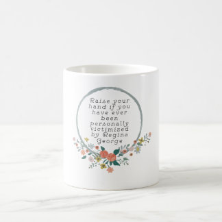 Gemeines Mädchen-Zitat - Regina George Kaffeetasse