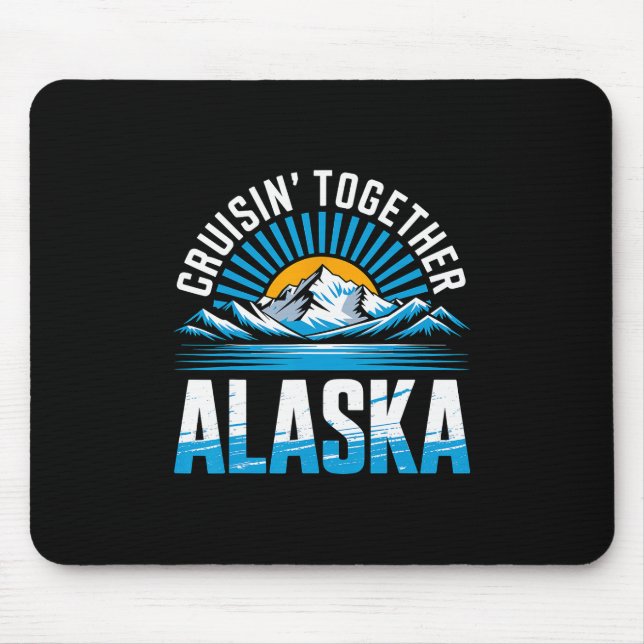 Gemeinsam auf Alaskakreuzfahrt  Mousepad (Vorne)
