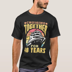 Gemeinsam für 48 Jahre Kreuzfahrt Hochzeit Anni T-Shirt