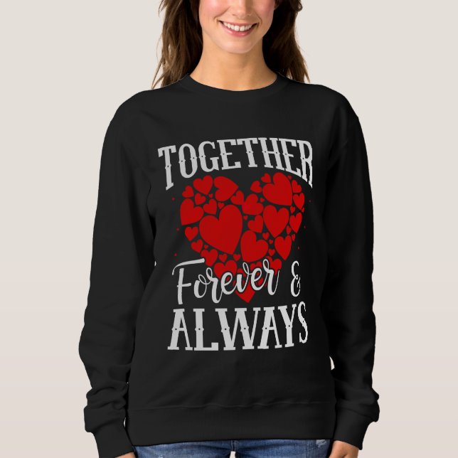 Gemeinsam für immer und immer - Zitat zur ewigen L Sweatshirt (Vorderseite)