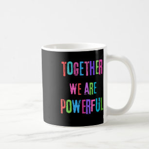 Gemeinsam sind wir mächtig kaffeetasse