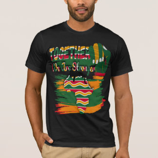 Gemeinsam sind wir stärker. Black History nmonat C T-Shirt