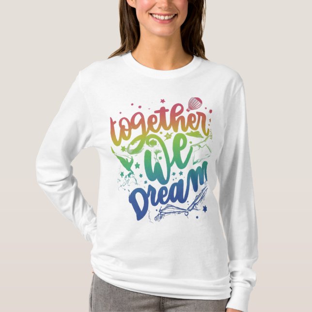 Gemeinsam träumen wir, für einander geschaffen T-Shirt (Vorderseite)