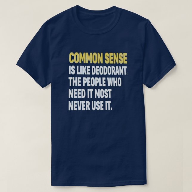 GEMEINSAMES SINN IST WIE DEODORANTER T - Shirt (Design vorne)
