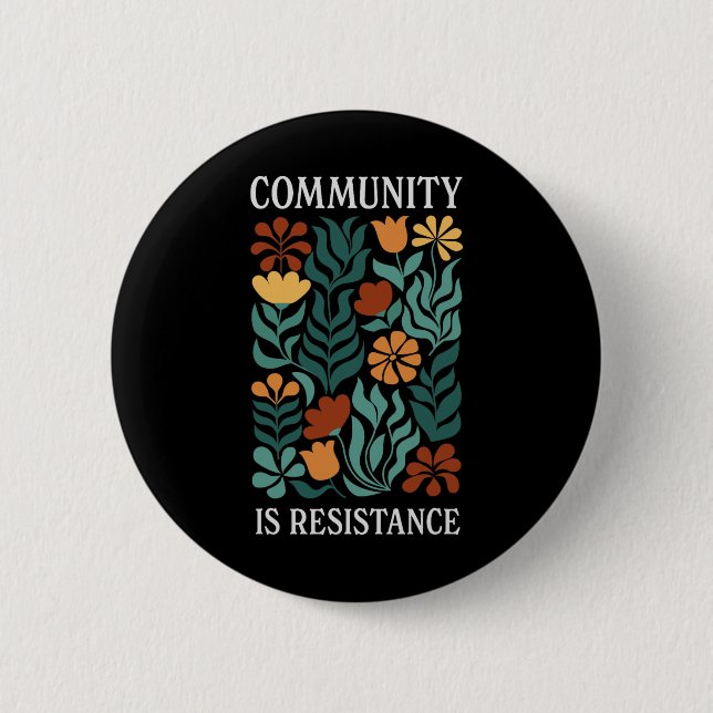 Gemeinschaft ist Widerstand  Button (Vorderseite)