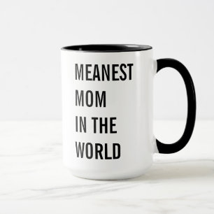 Gemeinste Mama in der Welt Tasse