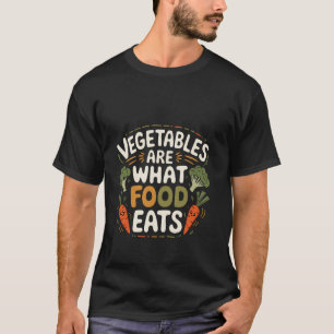 Gemüse ist, was Nahrung frisst Carnivore Witz ---- T-Shirt