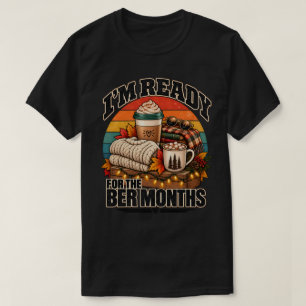 Gemütliche Jahreszeit, auf die ich mich für die Be T-Shirt