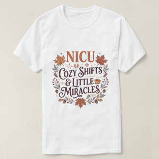 Gemütliche NICU-Krankenschwester Kleine Wunder Her T-Shirt