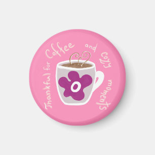 Gemütliche Tasse mit großer Blume und Zitat Magnet
