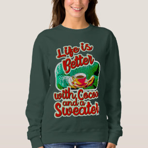 Gemütliches Leben ist besser Cocoa Spaß Urlaub Pul Sweatshirt