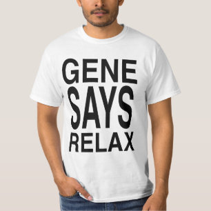 Gen-Jagd sagt sich ENTSPANNEN! T-Shirt